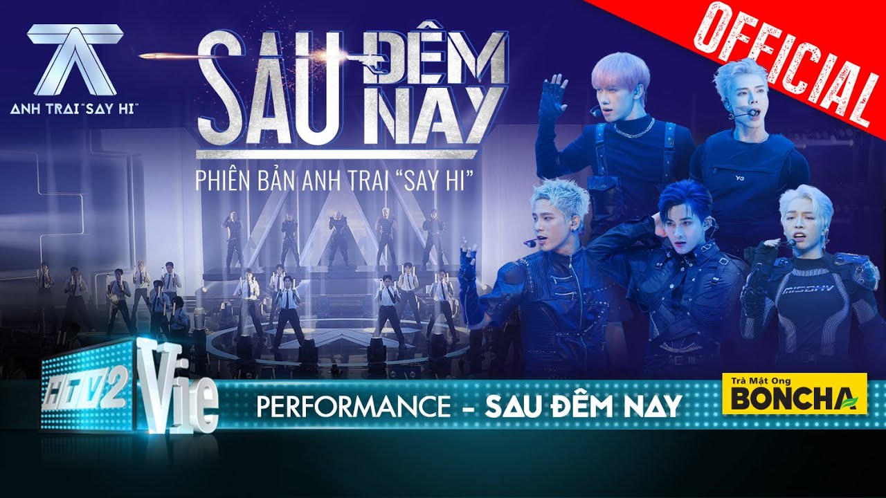 sau dem nay erik quan a p jsol duc phuc hung huynh anh trai say hi performance