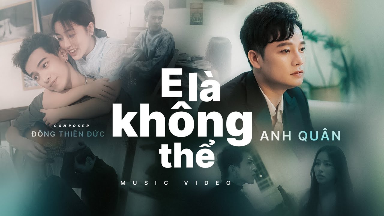 e la khong the anh quan x dong thien duc official mv