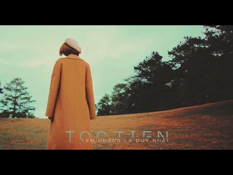toc tien em khong la duy nhat official music video