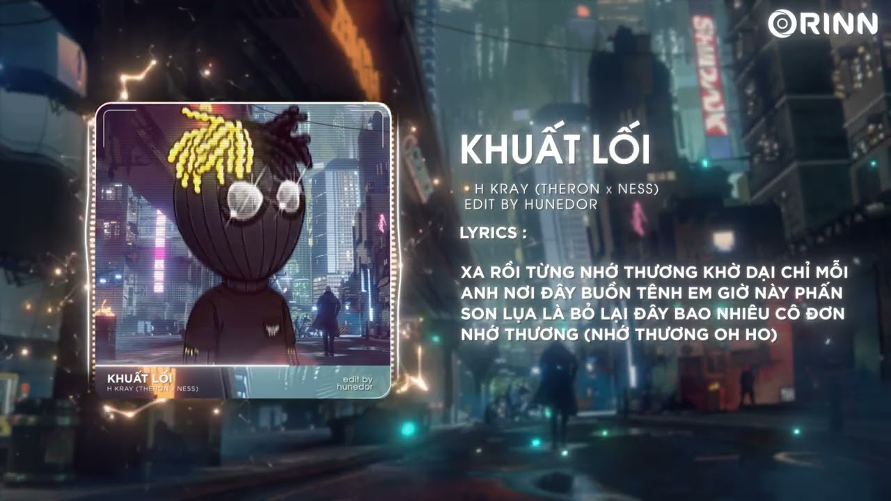 khuat loi remix theron x ness h kray hom nay mua phu bay remix hot tiktok 2024