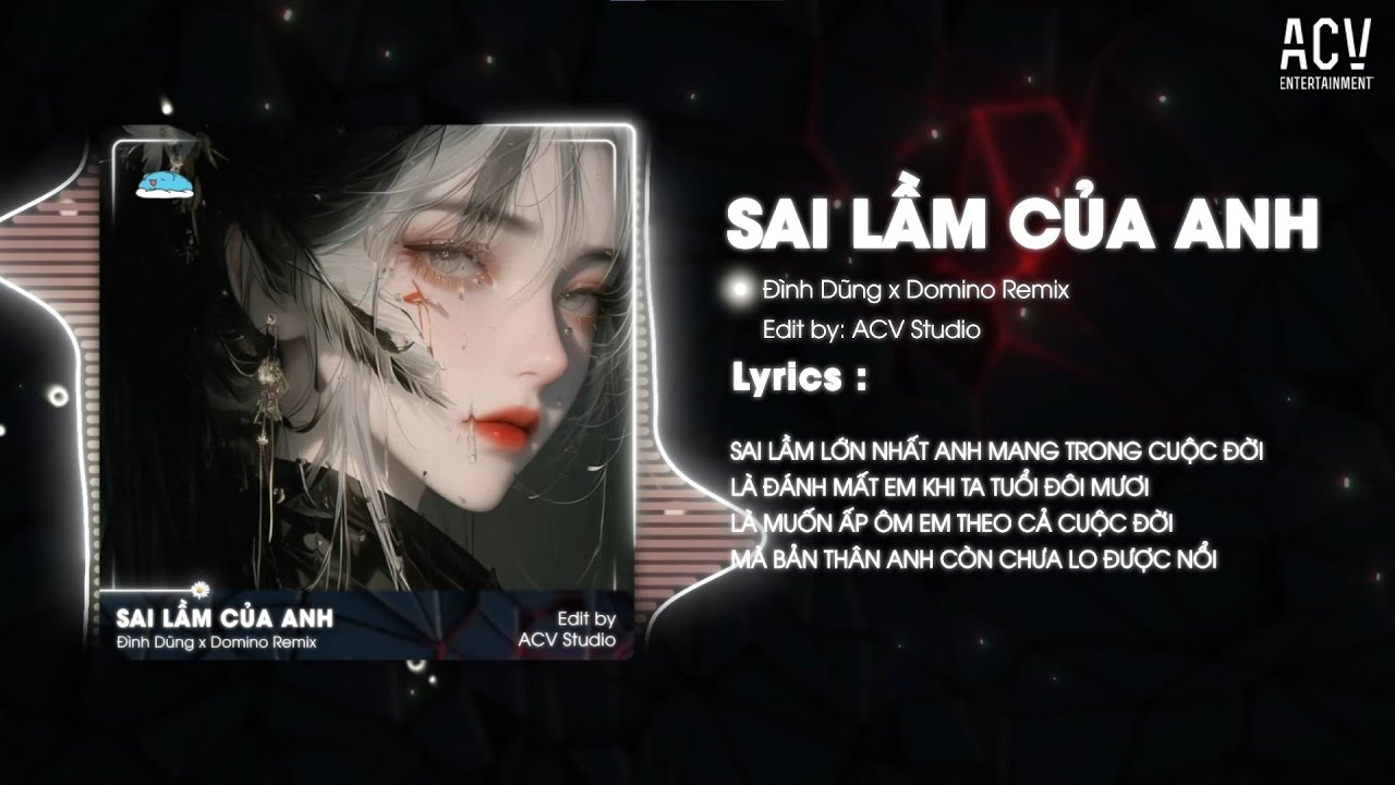 sai lam cua anh remix style huy pt remix x dinh dung anh tung oan trach em rat nhieu