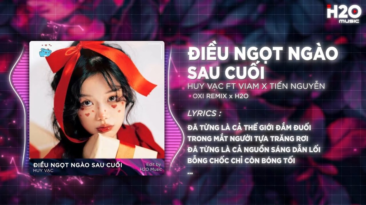dieu ngot ngao sau cuoi oxi remix huy vac ft viam tien nguyen da tung la ca the gioi dam duoi