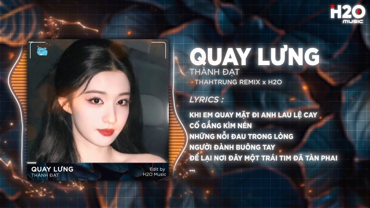 quay lung thahtrung remix thanh dat x h2o doa hong toi trao nguoi no buong tay danh roi