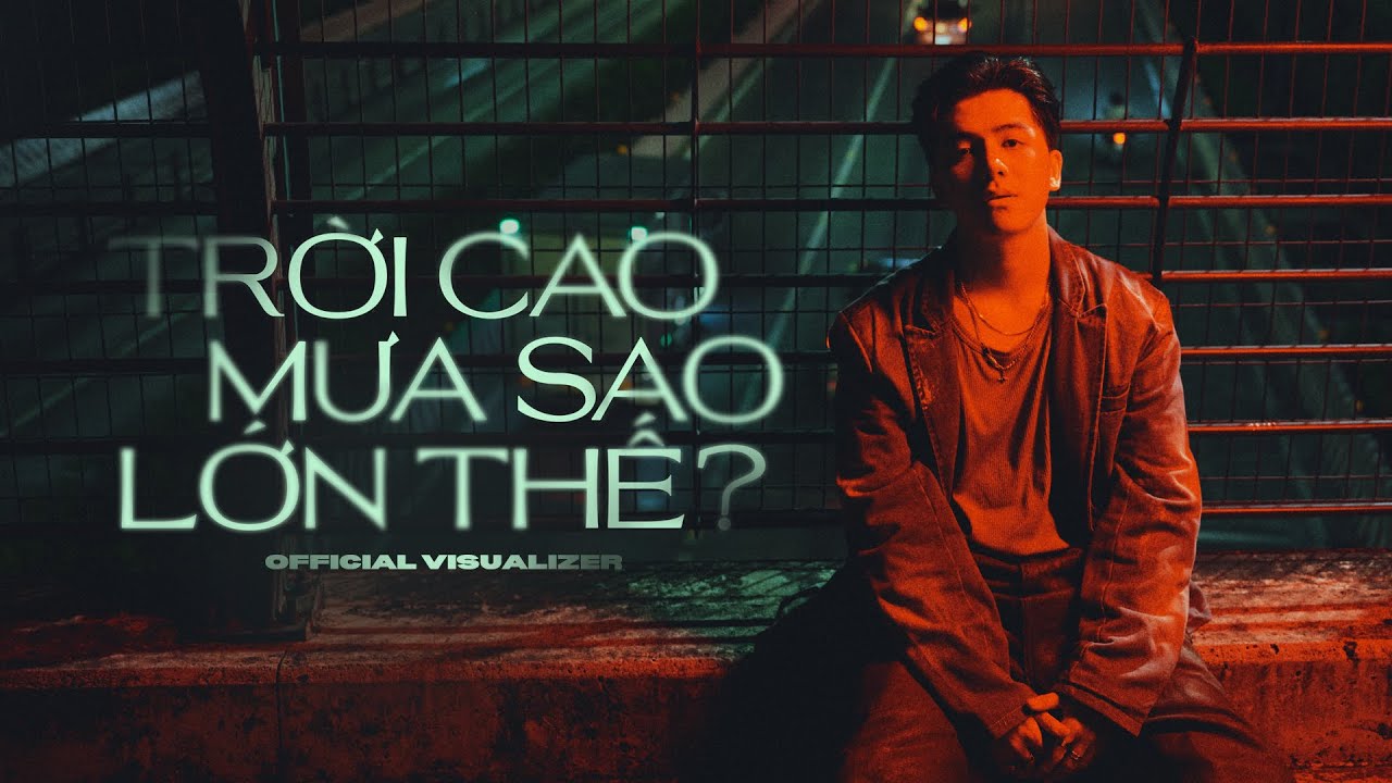 troi cao mua sao lon the phat huy t4 official visualizer