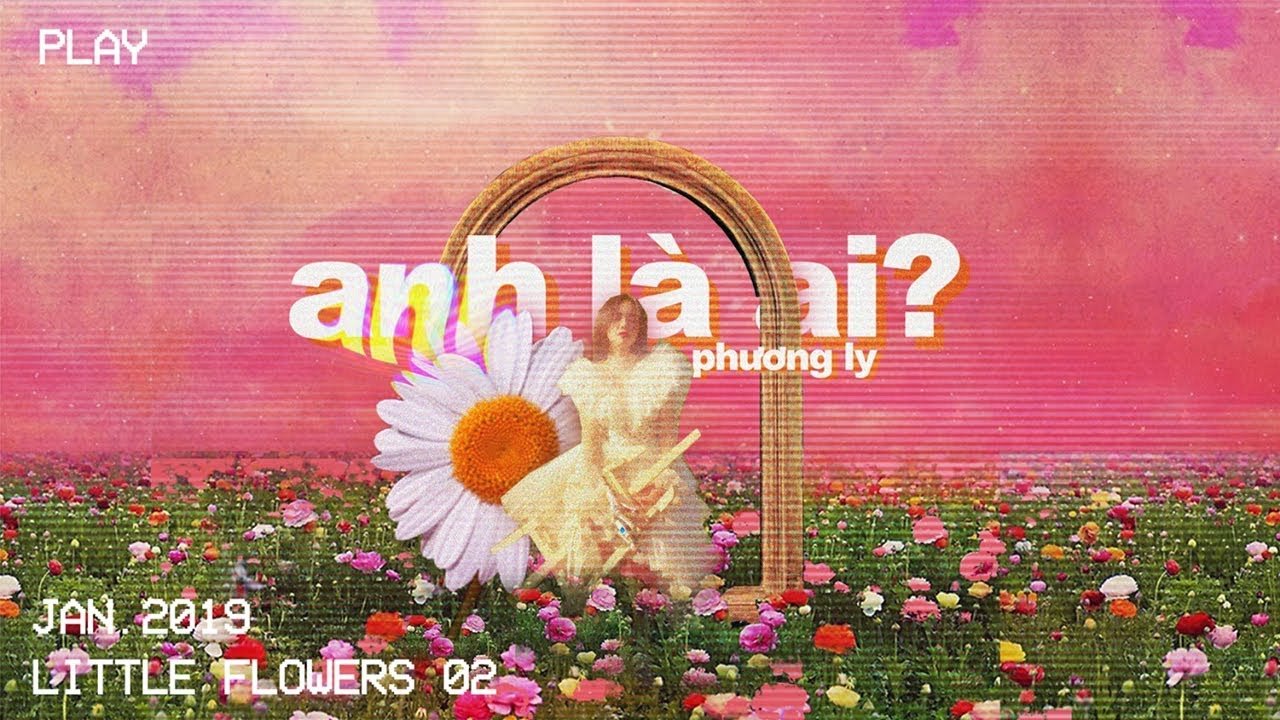 anh la ai phuong ly official music video