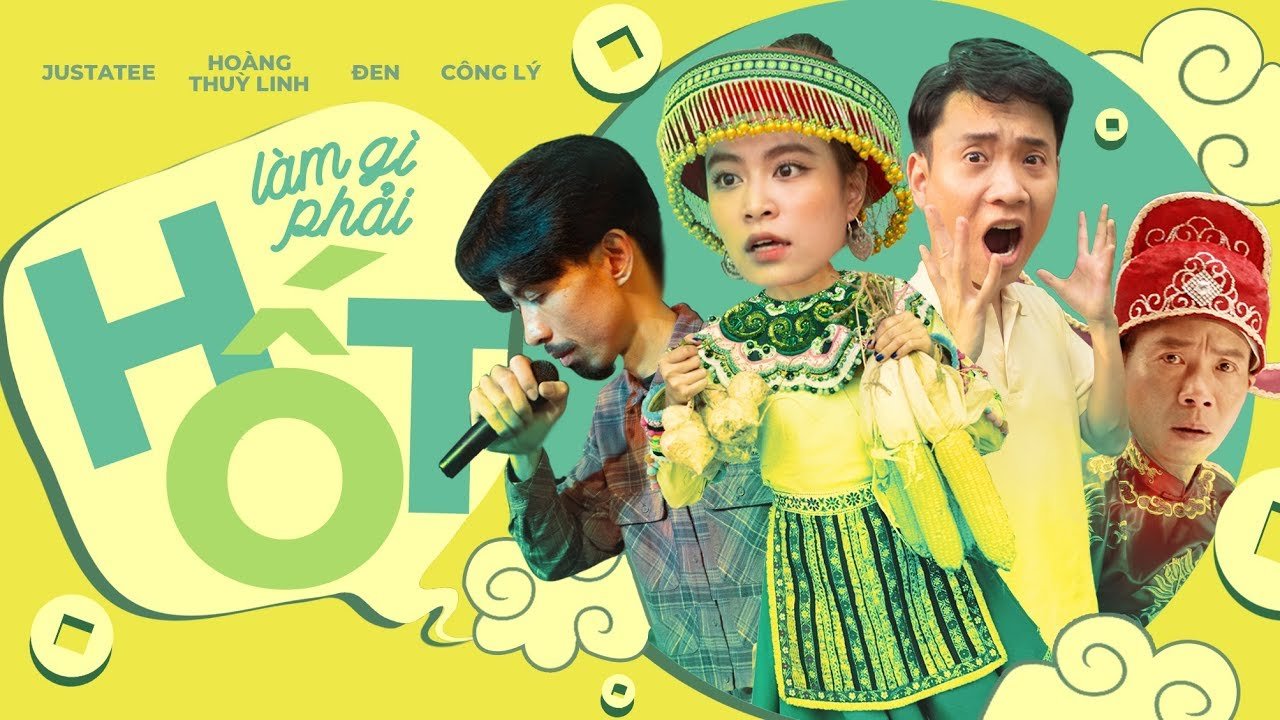 lam gi phai hot justatee x hoang thuy linh x den official music video