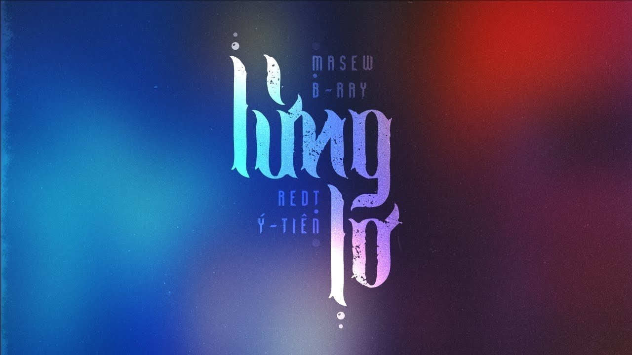 lung lo masew x bray ft redt x y tien mv official