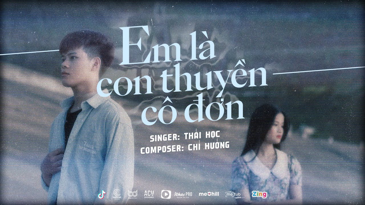 em la con thuyen co don thai hoc x chi huong official music video