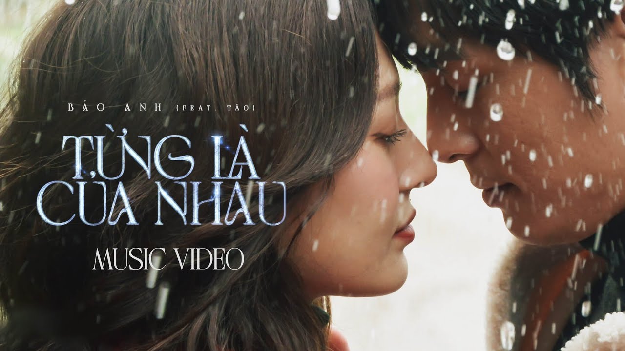 bao anh tung la cua nhau feat tao official mv
