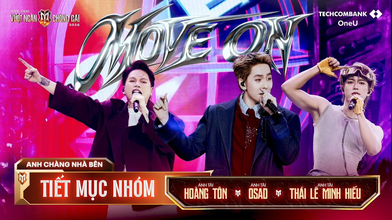 move on hoang ton osad thai le minh hieu tiet muc nhom atvncg 2026