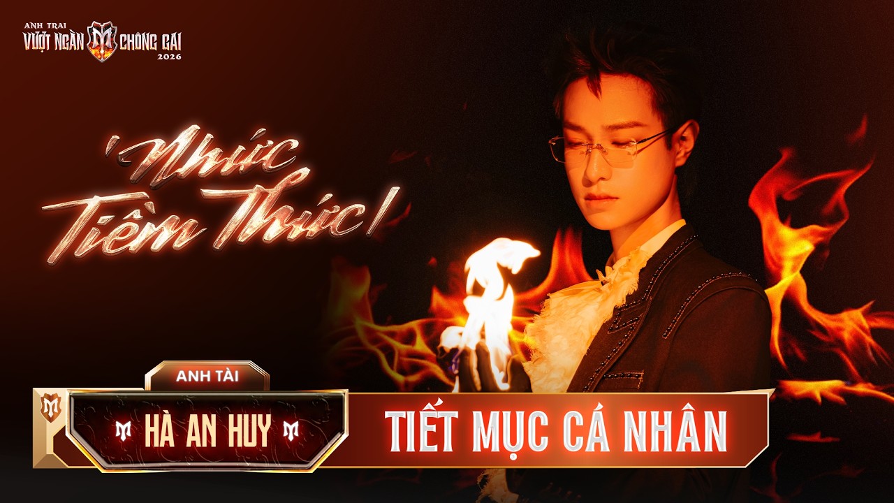 nhuc tiem thuc ha an huy tiet muc solo tai anh trai vuot ngan chong gai 2026