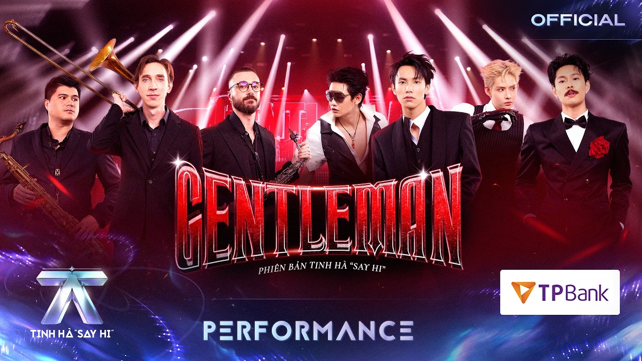 gentleman kimlong dillan hurrykng jaysonlei ban ken dong los fuegos horns tinh ha say hi