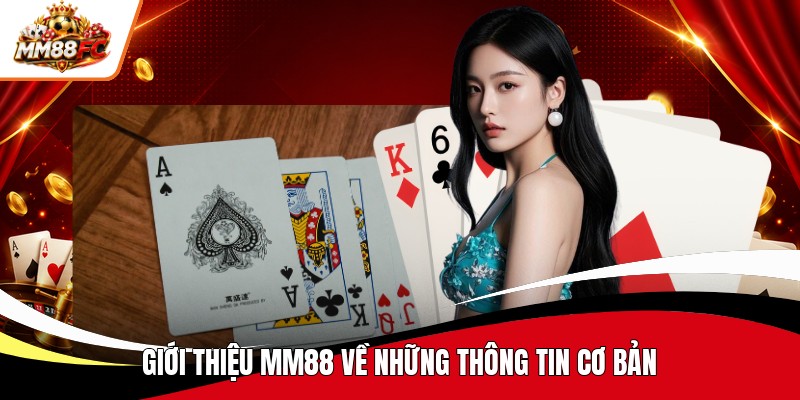gioi thieu mm88 ve nhung thong tin co ban gioi thieu mm88 ve nhung thong tin co ban