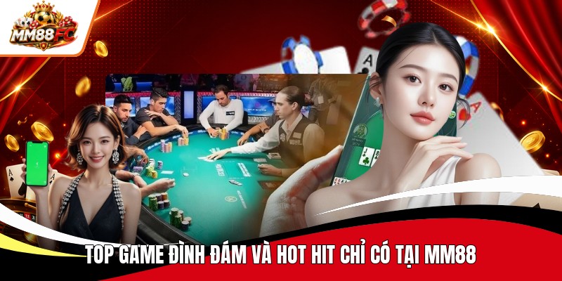 top game dinh dam va hot hit chi co tai mm88 top game dinh dam va hot hit chi co tai mm88